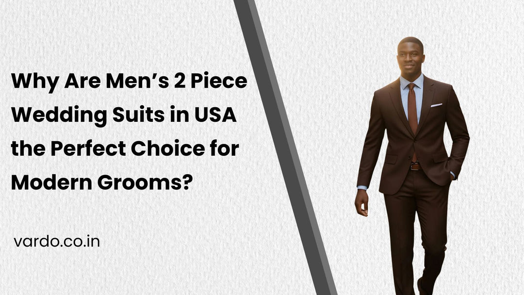 Why Are Men’s 2 Piece Wedding Suits in USA the Perfect Choice for Modern Grooms?