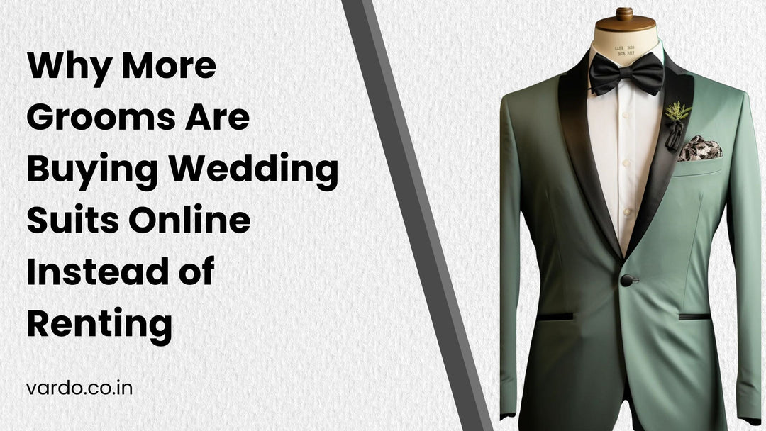 Why More Grooms Are Buying Wedding Suits Online Instead of Renting